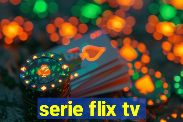 serie flix tv